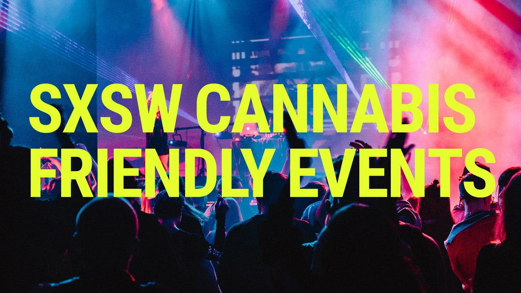 Cannabis and SXSW 2023