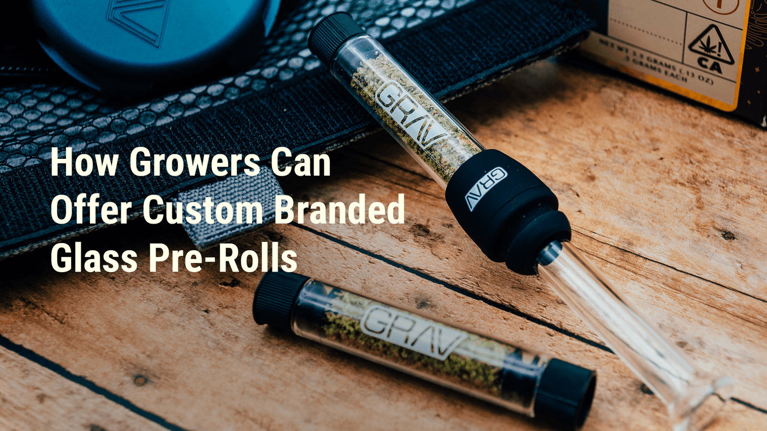 How Growers Can Offer Custom Branded Glass Pre-Rolls - GRAV®